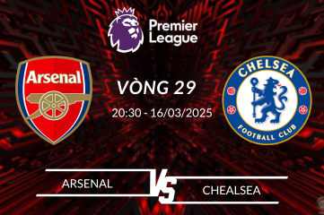 Nhận định soi kèo Arsenal vs Chelsea 20h30 ngày 16/3