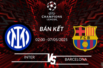 Soi kèo Inter vs Barcelona vào lúc 02:00 ngày 07/05