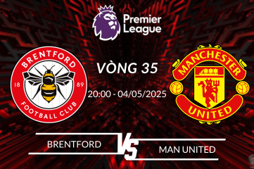 Soi kèo Brentford vs Man United vào lúc 20:00 ngày 04/05